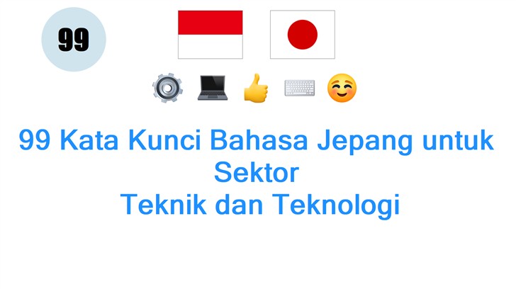 99 Kata Kunci Bahasa Jepang untuk Sektor: Teknik dan Teknologi